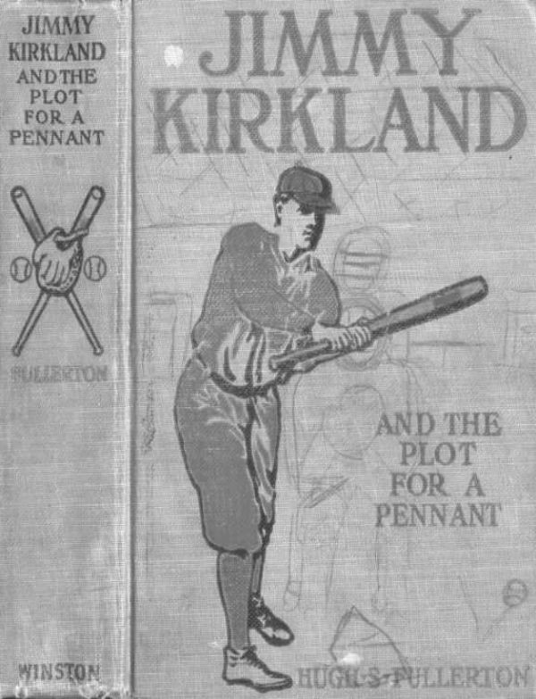 Jimmy Kirkland and the Plot for a Pennant (Hugh S. Fullerton)